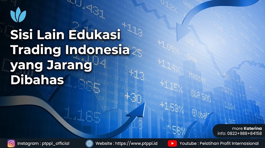 Sisi Lain Edukasi Trading Indonesia yang Jarang Dibahas
