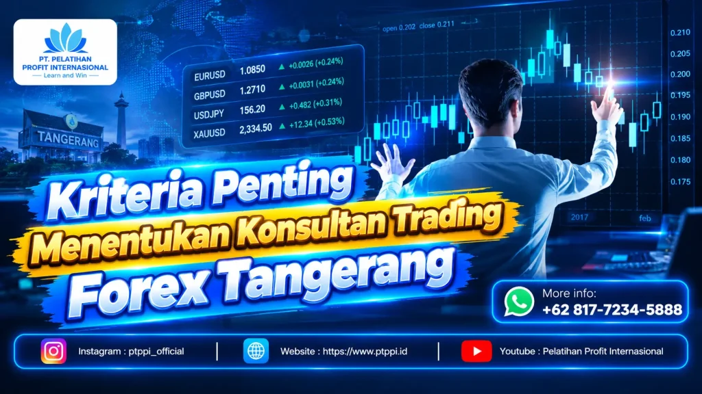 Kriteria Penting Menentukan Konsultan Trading Forex Tangerang